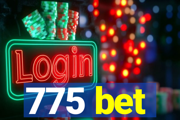 775 bet